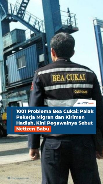 1001 Problema Bea Cukai: Palak Pekerja Migran dan Kiriman Hadiah, Kini Pegawainya Sebut Netizen Babu