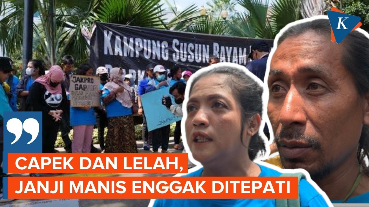 Curhat Warga Korban Gusuran JIS Bolak-balik Demo Tagih Janji Pemprov soal Kampung Susun Bayam
