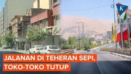 Penampakan Kota Teheran yang Sepi Imbas Perang Iran-Israel