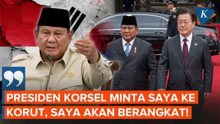 Diminta Presiden Korsel Ke Korut, Prabowo: Saya Akan Berangkat!