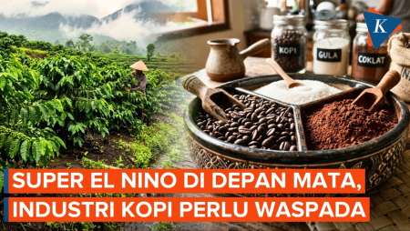 Super El Nino Di Depan Mata, Industri Kopi Dan Gula Di Indonesia Perlu Waspada