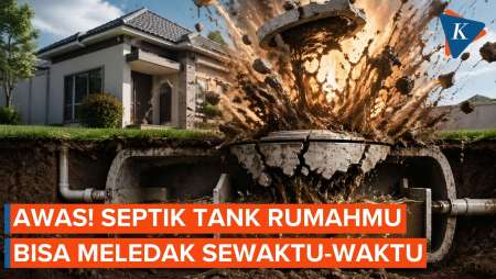 Septik Tank Bisa Meledak, Apa Saja Pemicunya?