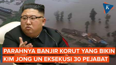 Banjir di Korut yang Buat Kim Jong Un Geram dan Perintahkan Eksekusi 30 Pejabatnya