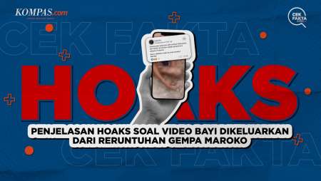 Penjelasan Hoaks soal Video Bayi Dikeluarkan dari Reruntuhan Gempa Maroko