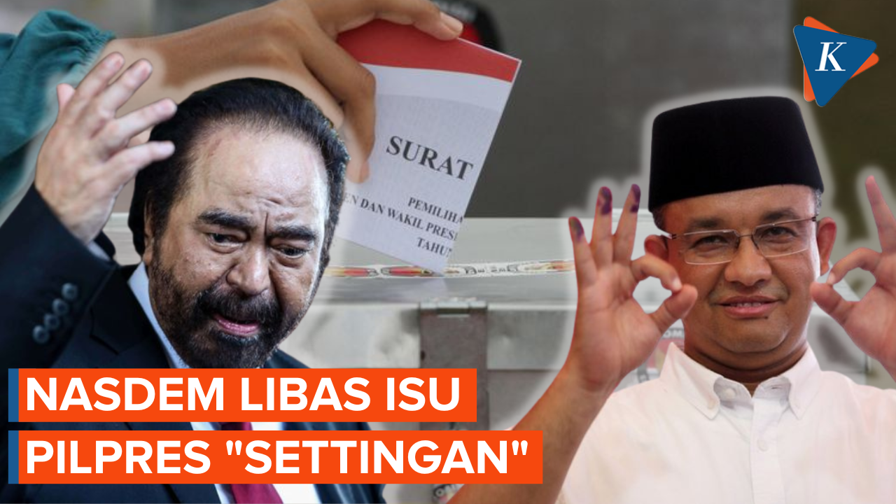 Deklarasikan Anies, Nasdem Dinilai Patahkan Anggapan Pemilu 2024 &ldquo;Settingan&rdquo;
