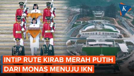 Sabtu Ini Merah Putih Dikirab dari Monas ke IKN, Ini Rute yang Dilalui