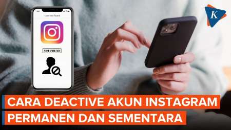 Cara Nonaktifkan Instagram Permanen dan Sementara, Bisa Lewat HP atau Laptop
