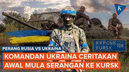 Komandan Militer Ukraina Ceritakan Awal Serangan Dadakan ke Kursk yang Bikin Rusia Kelimpungan