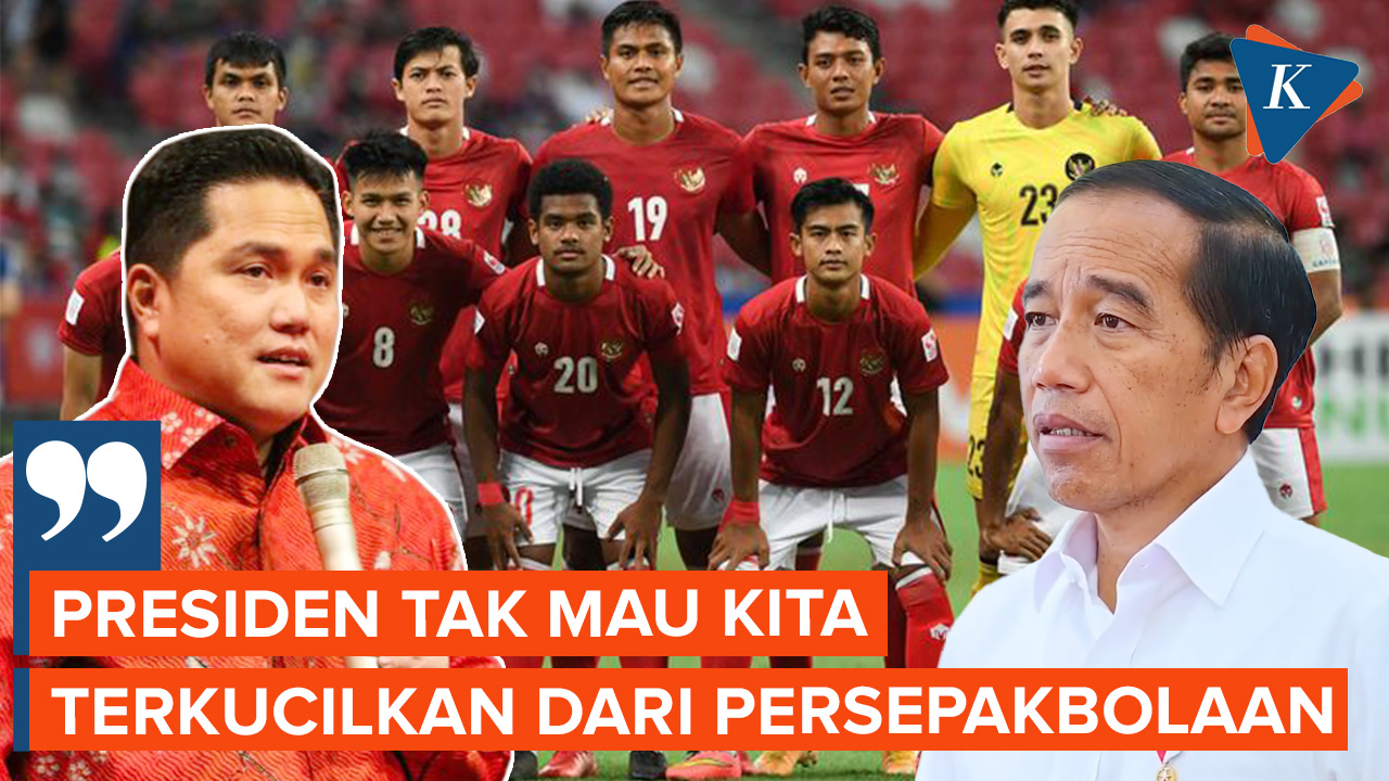 Upaya Erick Thohir Wujudkan Harapan Presiden untuk Selamatkan Sepak Bola Indonesia