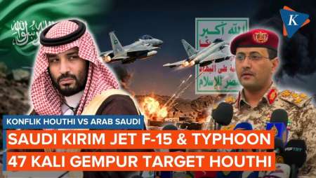 Houthi Sebut Saudi Lancarkan 47 Serangan Dalam 24 Jam, Kerahkan Jet F-15 Dan Typhoon