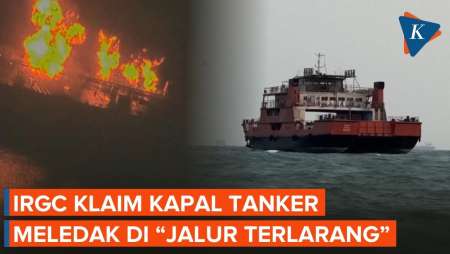 IRGC: Kapal Tanker Meledak Saat Lewati "Jalur Terlarang" di Selat Hormuz