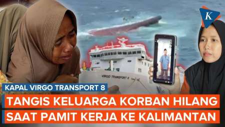 Pecah Tangis Anak-Istri Korban Kapal Virgo Yang Masih Hilang, Pamit Kerja Ke Kalimantan