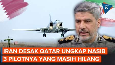 Teka-teki 3 Pilot Iran Yang Hilang Di Qatar, Jenderal Teheran Tagih Penjelasan Doha