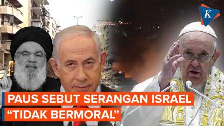 Reaksi Keras Paus soal Terbunuhnya Hassan Nasrallah, Sebut Serangan Israel Tak Bermoral