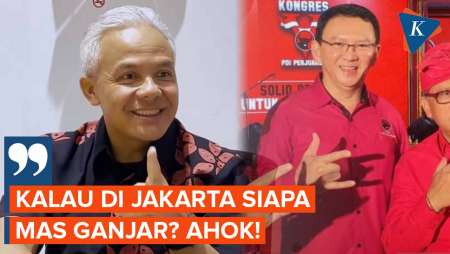 Blak-blakan soal Cagub PDI-P di Pilkada 2024, Ganjar: Kalau di Jakarta Siapa? Ahok!