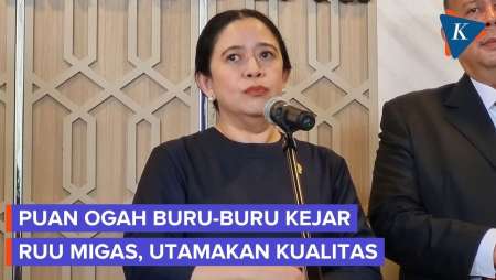 Ogah Dikejar Deadline RUU Migas, Puan: Kualitas Lebih Penting Dari Target Waktu