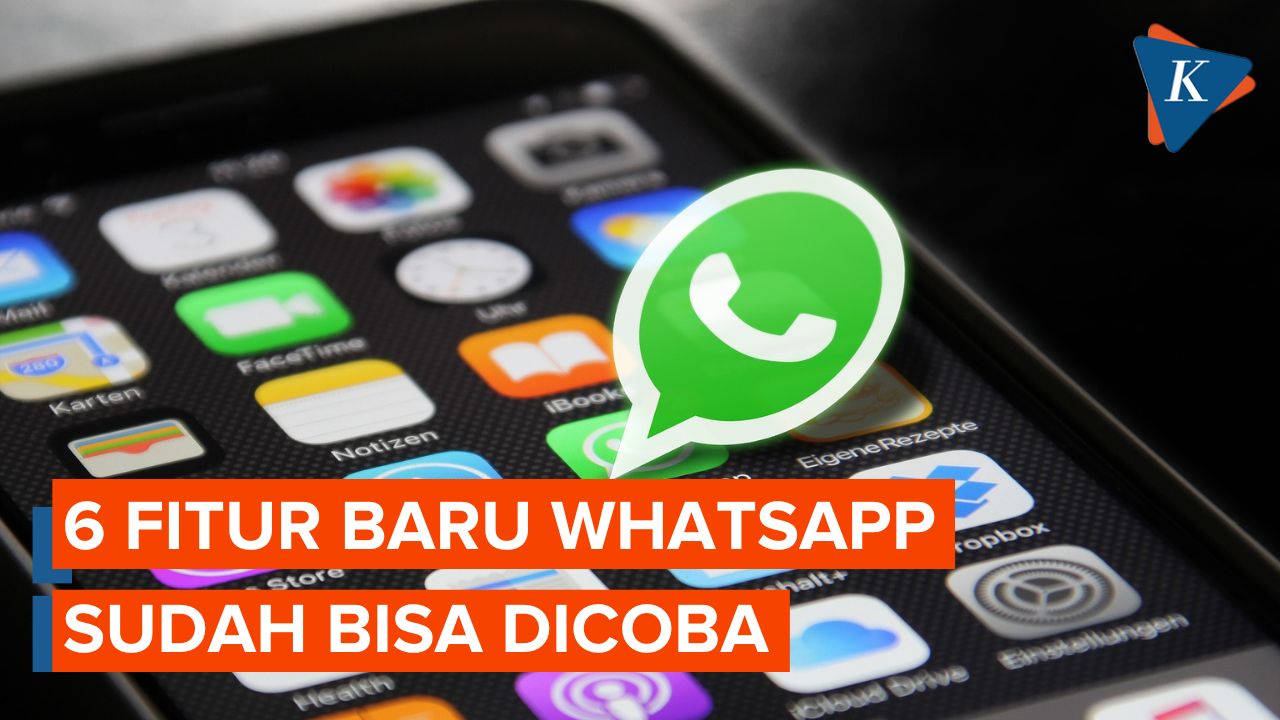 6 Fitur Terbaru WhatsApp, Sudah Bisa Dicoba di Indonesia