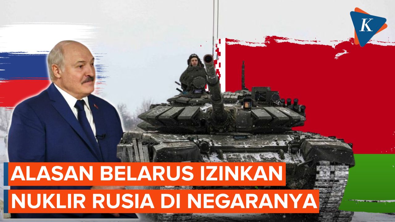 Ini Alasan Belarus Izinkan Rusia Tempatkan Senjata Nuklir di Negaranya