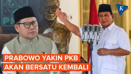 Prabowo Yakin PKB Akan Bersatu Kembali Meski Beralih Dukungan