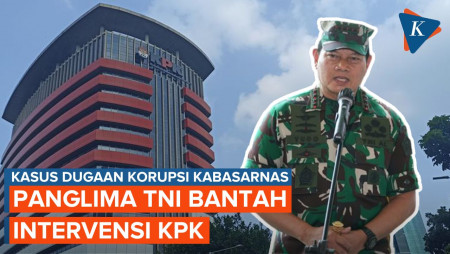 Bantah Intervensi KPK soal Kabasarnas, Panglima TNI: Kami Undang Pakar Hukum