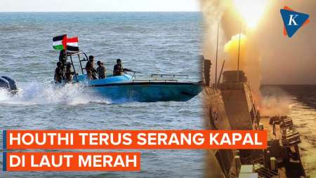 Solidaritas Terhadap Palestina, Houthi Terus Targetkan Kapal-kapal Terkait Israel