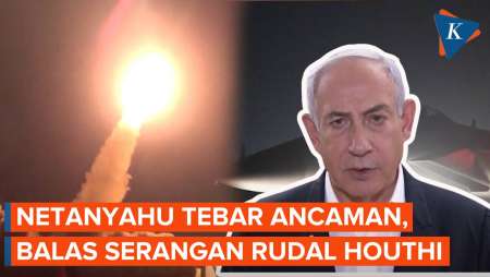 Netanyahu Tebar Ancaman, Janji Balas Serangan Rudal Houthi Yaman