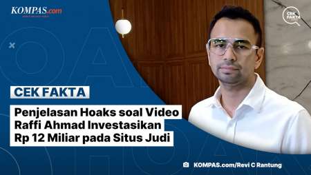 Penjelasan Hoaks soal Video Raffi Ahmad Investasikan Rp 12 Miliar pada Situs Judi