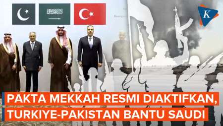 Turkiye-Pakistan Kirim Pasukan Ke Arab Saudi, Pakta Mekkah Resmi Diaktifkan