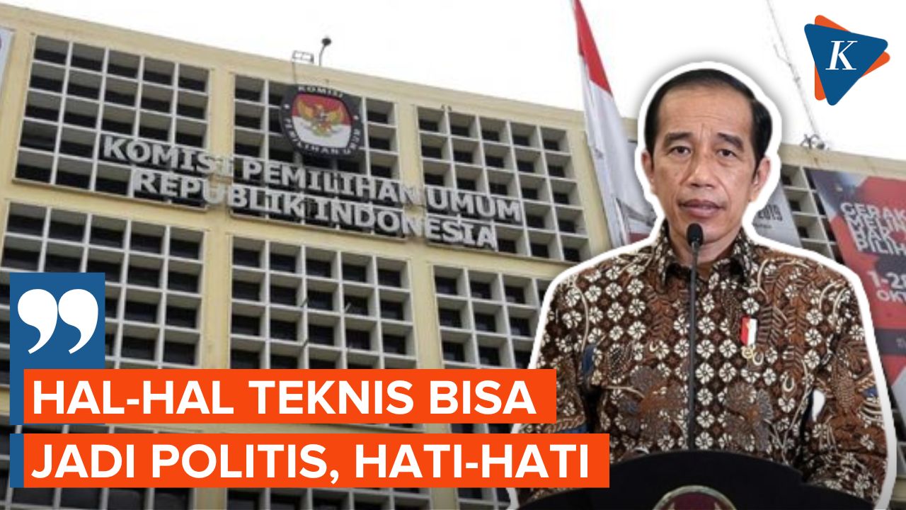 Jokowi Minta KPU Hati-hati di Pemilu 2024, Hal Teknis Bisa Jadi Politis