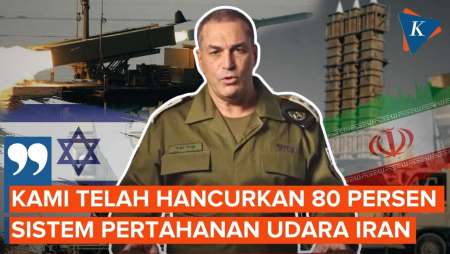 Militer Israel Klaim 80 Persen Pertahanan Udara Iran Telah Dihancurkan