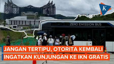 Jangan Tertipu, Otorita Kembali Ingatkan Kunjungan ke IKN Gratis