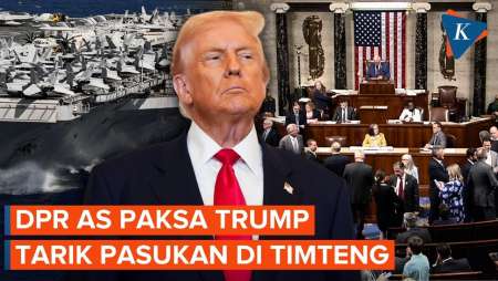 Muak Dengan Perang Iran, DPR AS Paksa Trump Tarik Pasukan