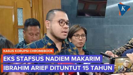 Eks Stafsus Nadiem Sekaligus Eks Bos Bukalapak Ibrahim Arief Dituntut 15 Tahun Penjara