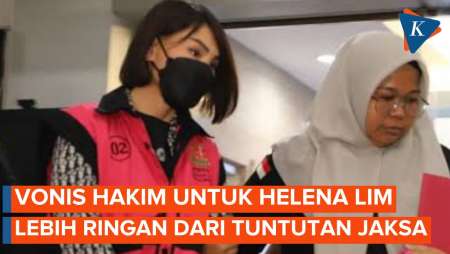 Vonis Lebih Ringan, Helena Lim Dihukum Bayar Uang Pengganti Rp 900 Juta dari Tuntutan Rp 210 M