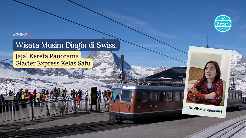 Wisata Musim Dingin di Swiss, Jajal Kereta Panorama Glacier Express Kelas Satu