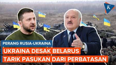 Ukraina Desak Belarus Tarik Pasukan dari Perbatasan