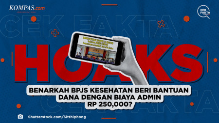 Benarkah BPJS Kesehatan Beri Bantuan Dana Dengan Biaya Admin Rp 250.000?