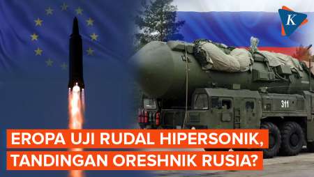 Eropa Sukses Uji Coba Rudal Hipersonik, Jadi Tandingan Oreshnik Rusia?