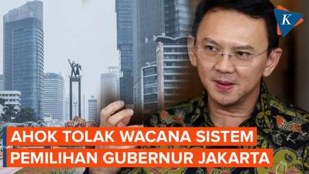 Ahok Tolak Wacana soal Gubernur DKI Jakarta Dipilih DPRD