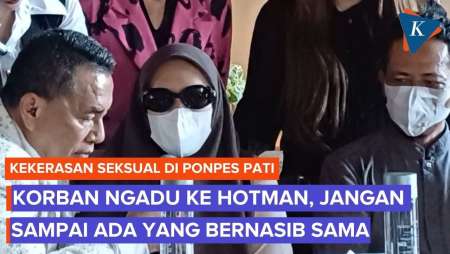 Ngadu Ke Hotman Paris, Korban Pencabulan Di Ponpes Pati Baru Berani Speak Up Usai 3 Tahun Dicabuli