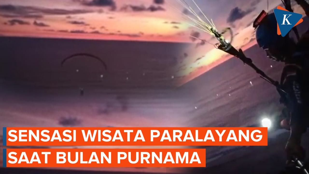 Paragliding Full Moon Light, Wisata Paralayang di Malam Hari Pertama di Dunia