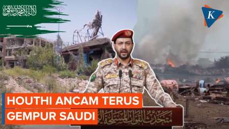 Ancam Terus Serang Arab Saudi, Houthi: Konsekuensi Akan Lebih Berat