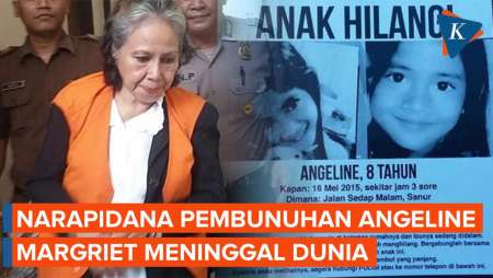 Margriet Megawe Narapidana Pembunuhan Angeline, Meninggal Dunia karena Gagal Ginjal