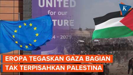 Tegas, Komisi Eropa Nyatakan Gaza Bagian Tak Terpisahkan dari Palestina
