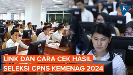 Link Hasil Seleksi CPNS Kemenag 2024 Pdf, Ada Daftar Nama Peserta yang Lolos