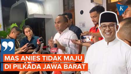 [FULL] Keterangan Anies Baswedan Dipastikan Tak Maju Pilkada Jawa Barat