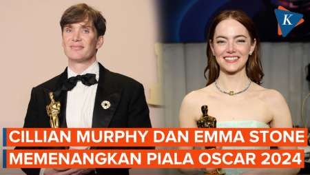 Cillian Murphy dan Emma Stone Bawa Pulang Piala Oscar 2024 sebagai Aktor dan Aktris Terbaik