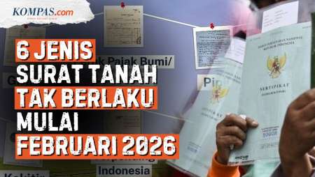 Mengenal 6 Jenis Surat Tanah Yang Tak Berlaku Lagi Mulai Februari 2026