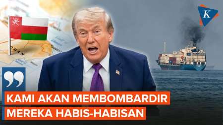 Trump Ancam Bombardir Oman Jika Ikut Campur Kesepakatan Selat Hormuz