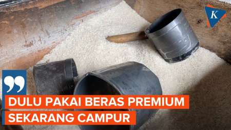 Keluh Kesah Pedagang Beras: Ada yang Murah, tapi Enggak Bagus Dikonsumsi